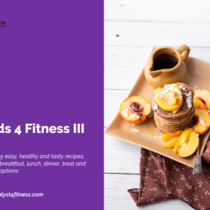 Foods 4 Fitness Recipe Collection III