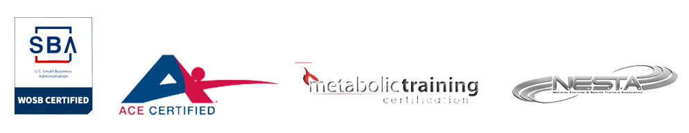 Certified Woman-Owned Small Business through the U.S. Small Business Administration, Certified Personal Trainer through the American Council on Exercise, Certified in Metabolic Training, Certified Nutrition Coach through the National Exercise & Sports Trainers Association